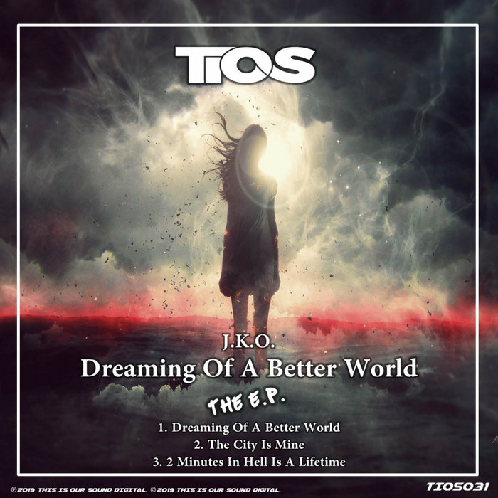 JKO - Dreaming Of A Better World EP