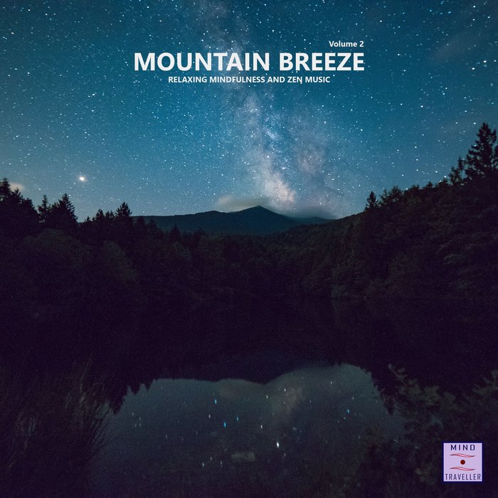 VARIOUS - Mountain Breeze Vol 2 (Relaxing Mindfulness And Zen Music)