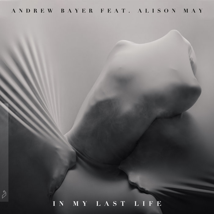 ANDREW BAYER feat ALISON MAY - In My Last Life