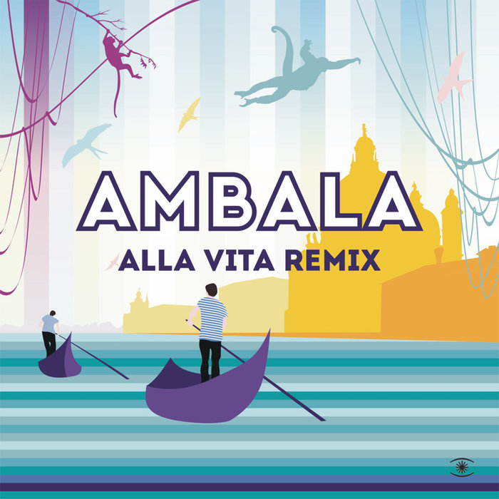 AMBALA feat ELISABETTA FADINI - Alla Vita (Remixes)