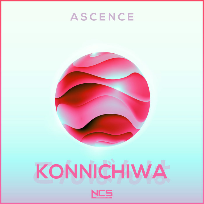 ASCENCE - Konnichiwa
