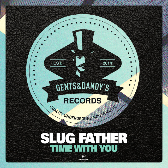 SLUG FATHER - Time With You