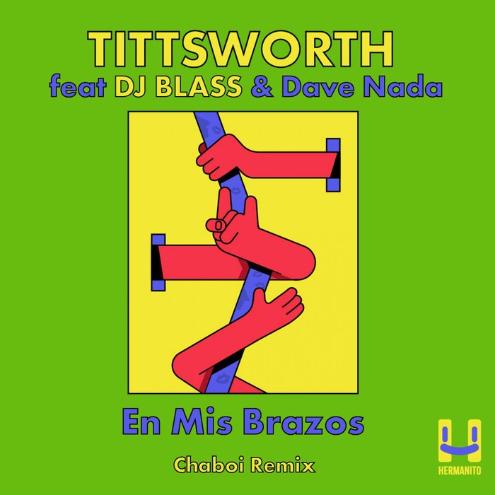 TITTSWORTH/DJ BLASS/DAVE NADA/CHABOI - En Mis Brazos