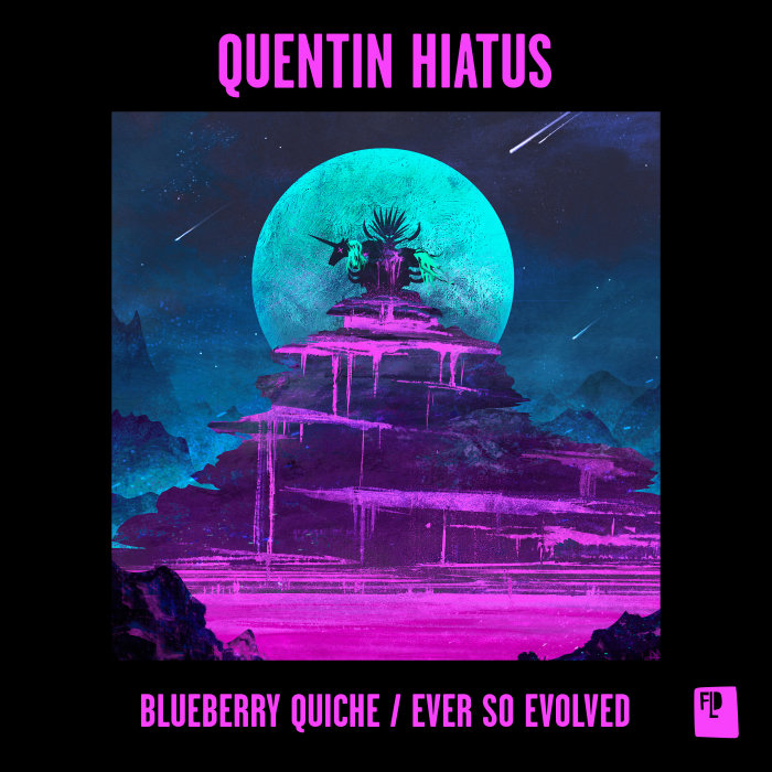 QUENTIN HIATUS - Blueberry Quiche/Ever So Evolved