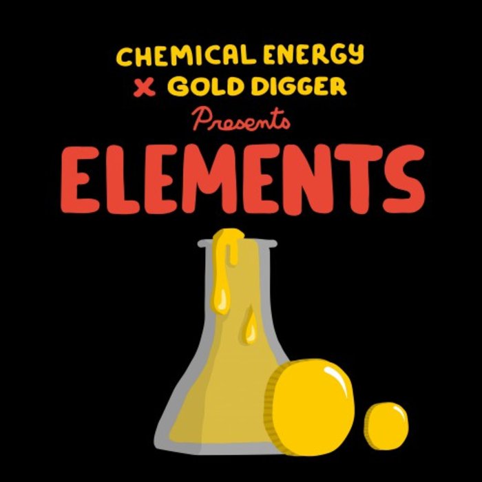 LOUD ABOUT US!/13TH ZODIAC/MOVENCHY/ATHERSANG/PEACE MAKER! - Chemical Energy & Gold Digger Presents Elements