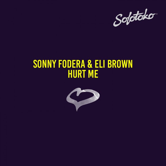 ELI BROWN/SONNY FODERA - Hurt Me
