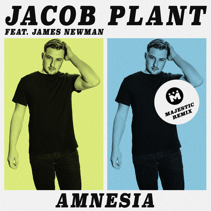 Jacob Plant feat James Newman - Amnesia (Majestic Remix)