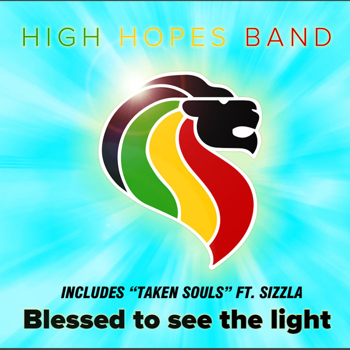 HIGH HOPES - Blessed To See The Light