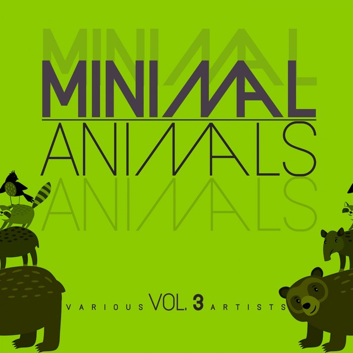 VARIOUS - Minimal Animals Vol 3