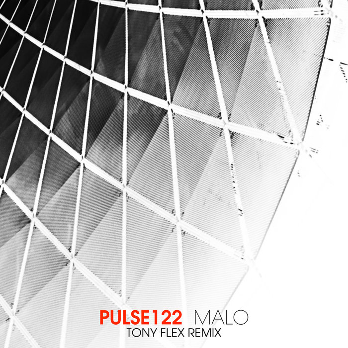 PULSE122 - Malo (Tony Flex Remix)