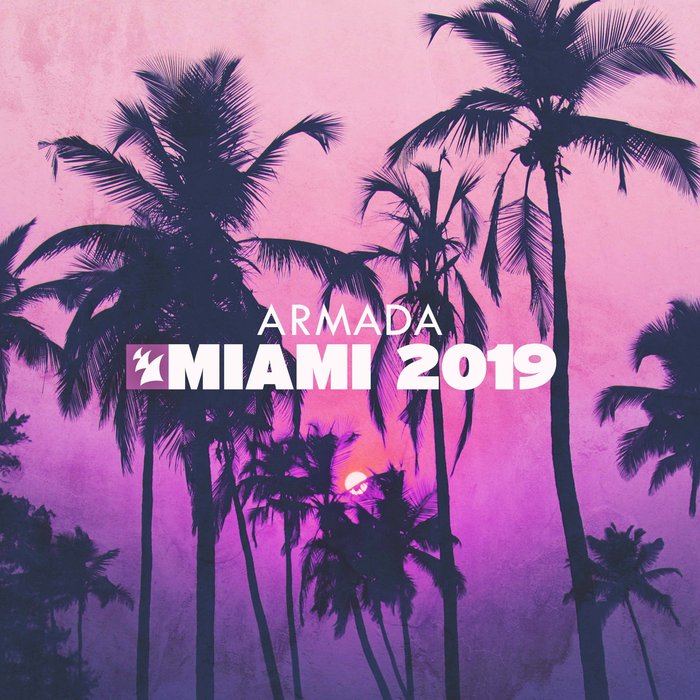 VARIOUS - Armada Music - Miami 2019
