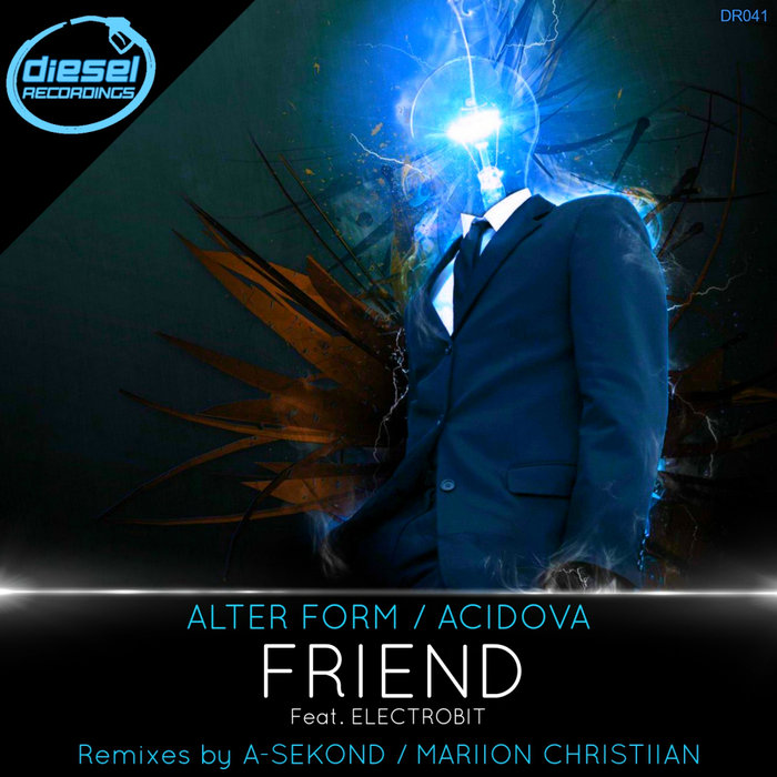 ACIDOVA/ALTER FORM feat ELECTROBIT - Friend