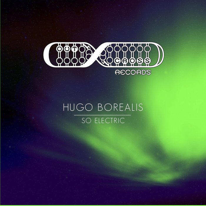 HUGO BOREALIS - So Electric