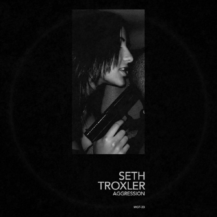 SETH TROXLER - Aggression