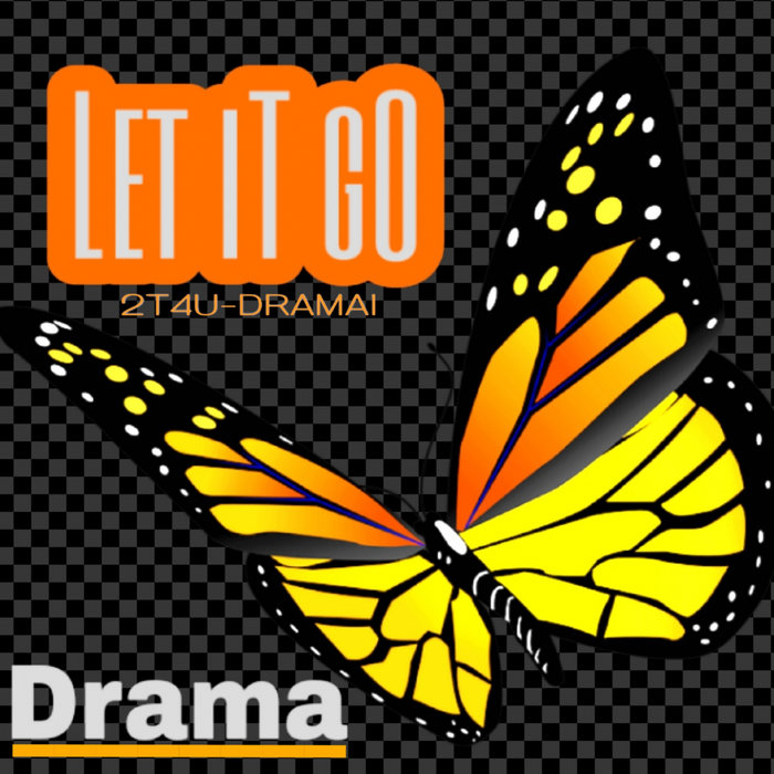 DRAMA - Let It Go