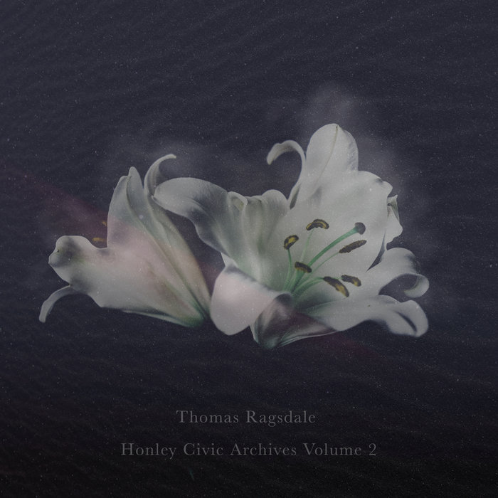 THOMAS RAGSDALE - Honley Civic Archives Vol 2