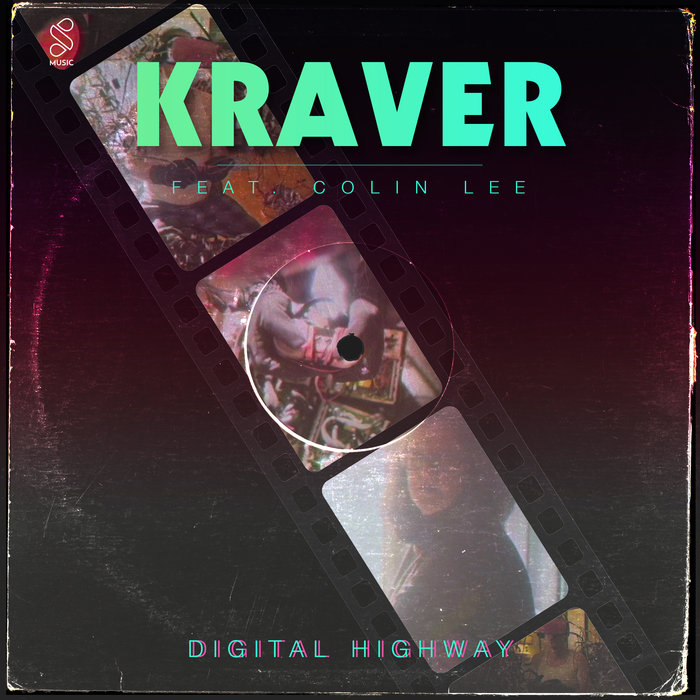 KRAVER feat COLIN LEE - Digital Highway