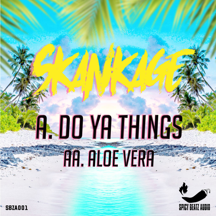SKANKAGE - Do Ya Things