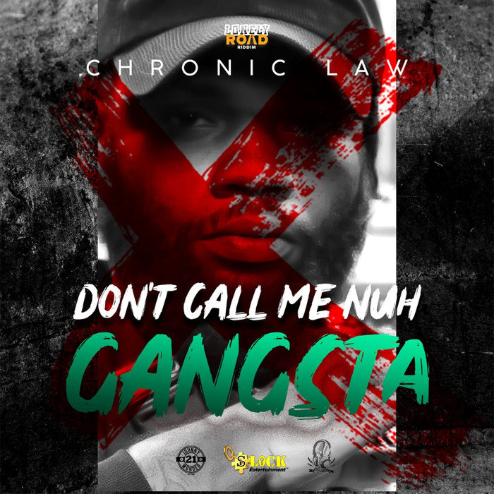 Don T Call Me Nuh Gangsta Explicit By Chronic Law On Mp3 Wav Flac Aiff Alac At Juno Download