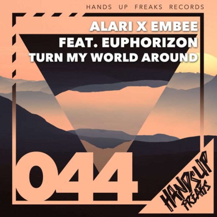 ALARI/EMBEE feat EUPHORIZON - Turn My World Around