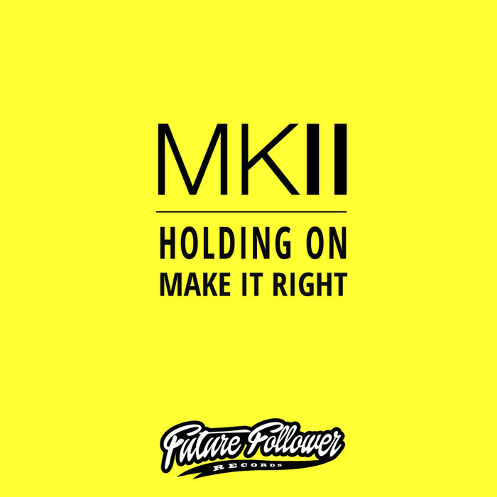MKII - Holding On