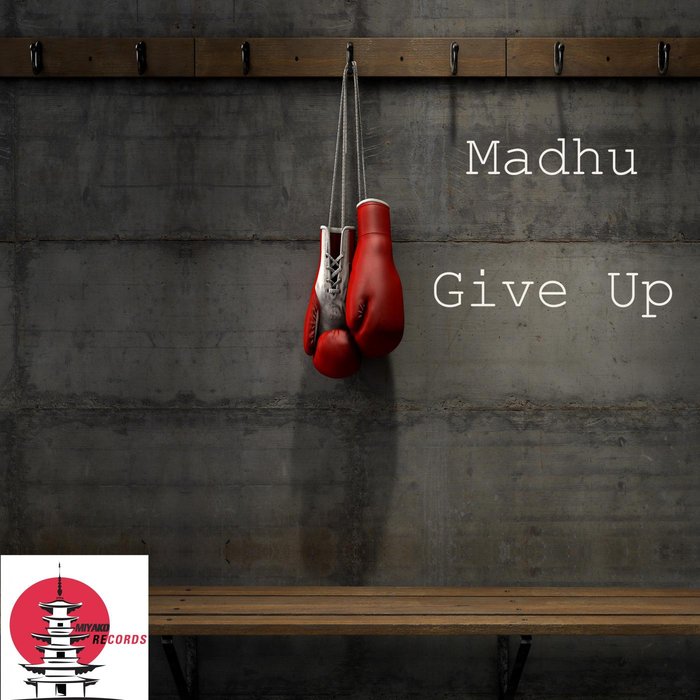 MADHU - Give Up