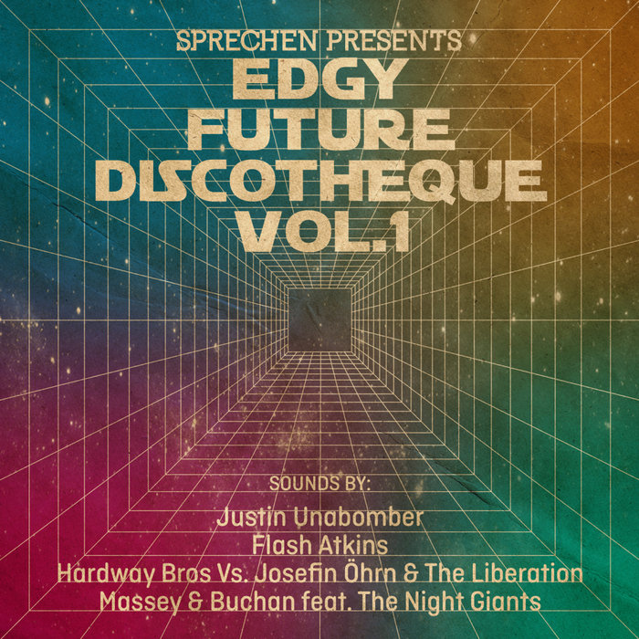 JUSTIN UNABOMBER/FLASH ATKINS/HARDWAY BROS/JOSEFIN OHRN & THE LIBERATION/MASSEY & BUCHAN - Edgy Future Discotheque Vol 1