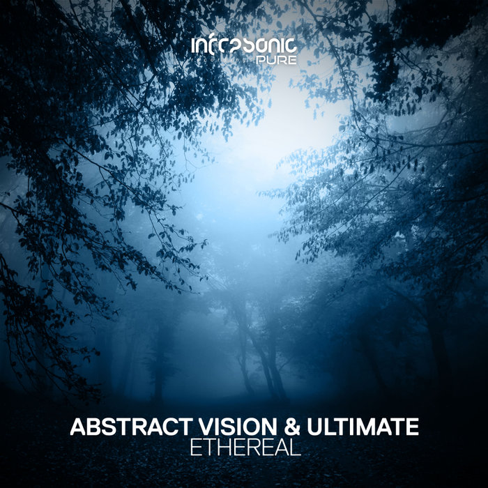 ABSTRACT VISION & ULTIMATE - Ethereal