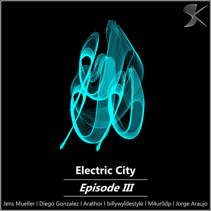 ARATHOR/JENS MUELLER/M4UR0DP/BILLYWYLDESTYLE - Electric City Episode III