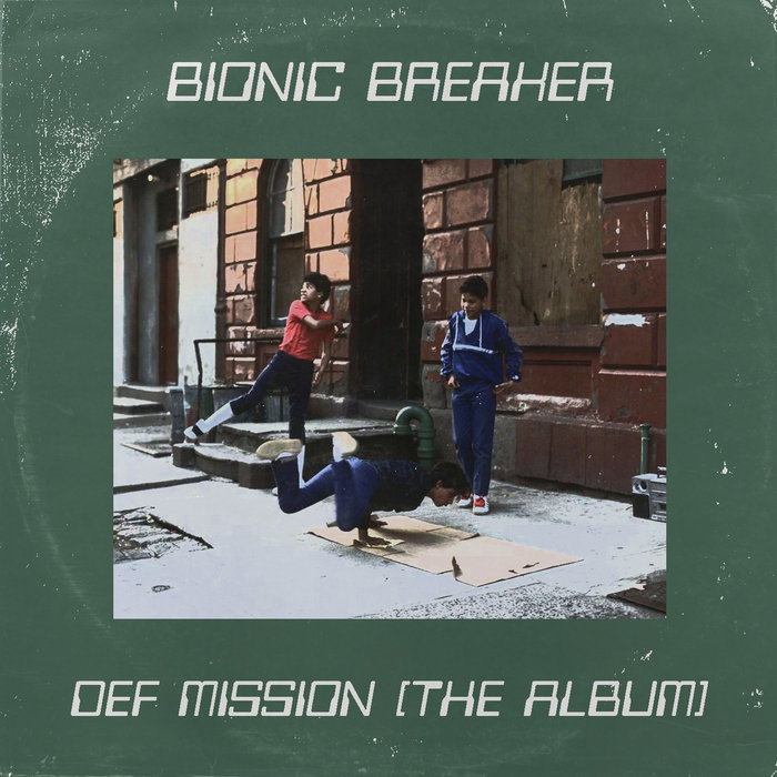 BIONIC BREAKER - Def Mission (The Album)