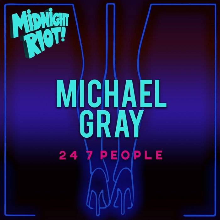 MICHAEL GRAY - 24 7 People