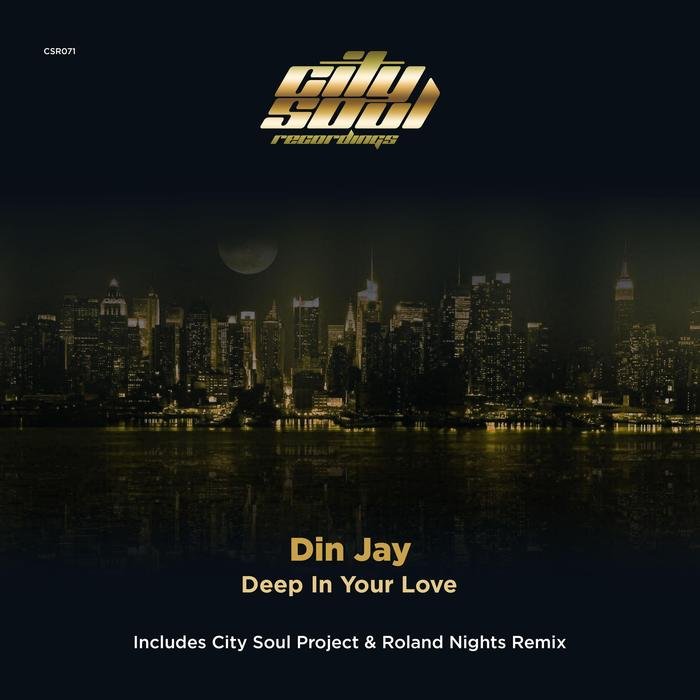 DIN JAY - Deep In Your Love