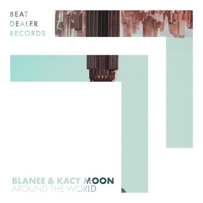 Blanee feat Kacy Moon - Around The World