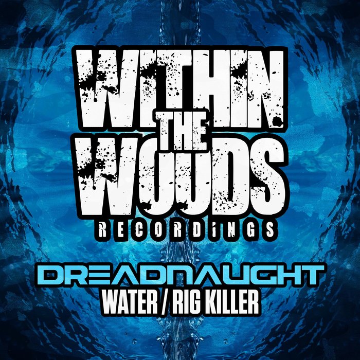 DREADNAUGHT - Water/Rig Killer