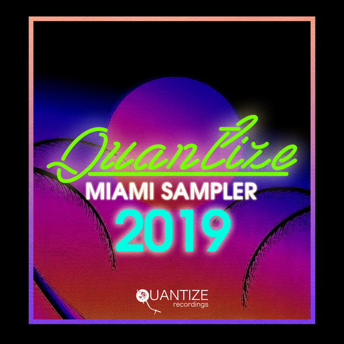 VARIOUS/DJ SPEN - Quantize Miami Sampler 2019