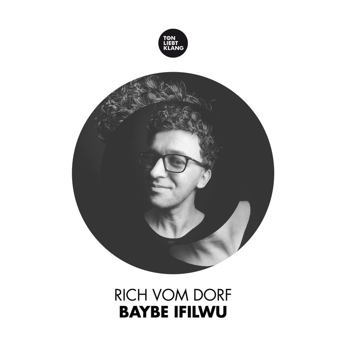 RICH VOM DORF - Baybe Ifilwu