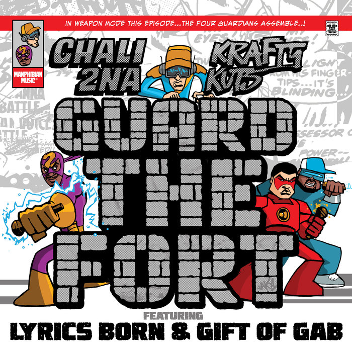 CHALI 2NA/KRAFTY KUTS feat LYRICS BORN/GIFT OF GAB - Guard The Fort