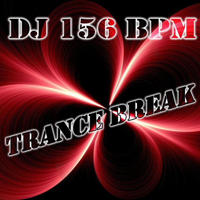 Trance Break by DJ 156 BPM on MP3, WAV, FLAC, AIFF & ALAC at Juno Download
