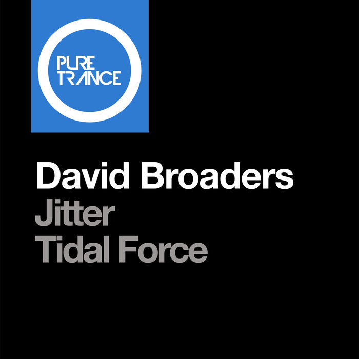 DAVID BROADERS - Jitter + Tidal Force