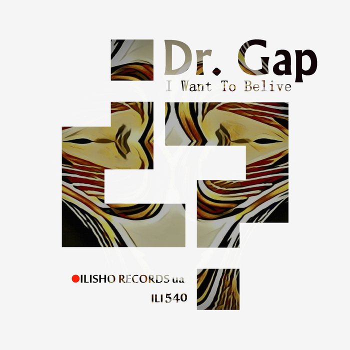 DR GAP - I Want To Belive