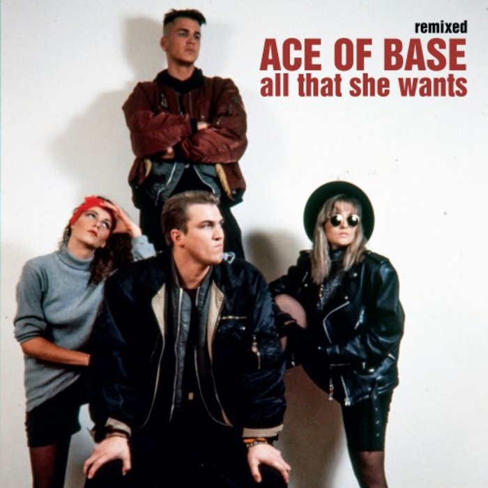 ACE OF BASE - All That She Wants (Remixes)