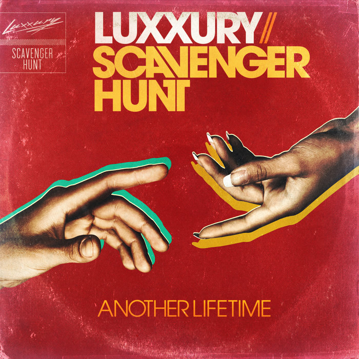 LUXXURY/SCAVENGER HUNT - Another Lifetime
