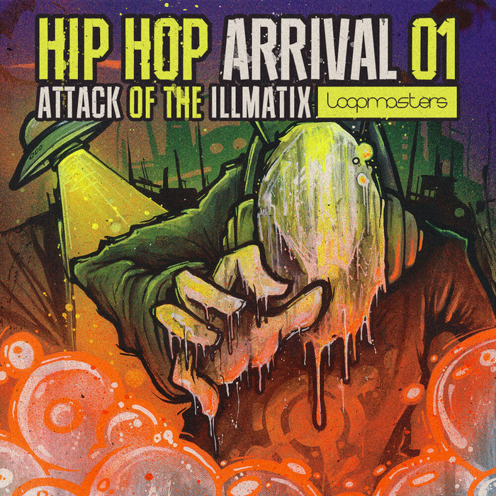 LOOPMASTERS - Hip Hop Arrival: Attack Of The Illmatix (Sample Pack WAV/APPLE/LIVE)