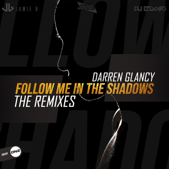 DARREN GLANCY - Follow Me Into The Shadows (The Remixes)