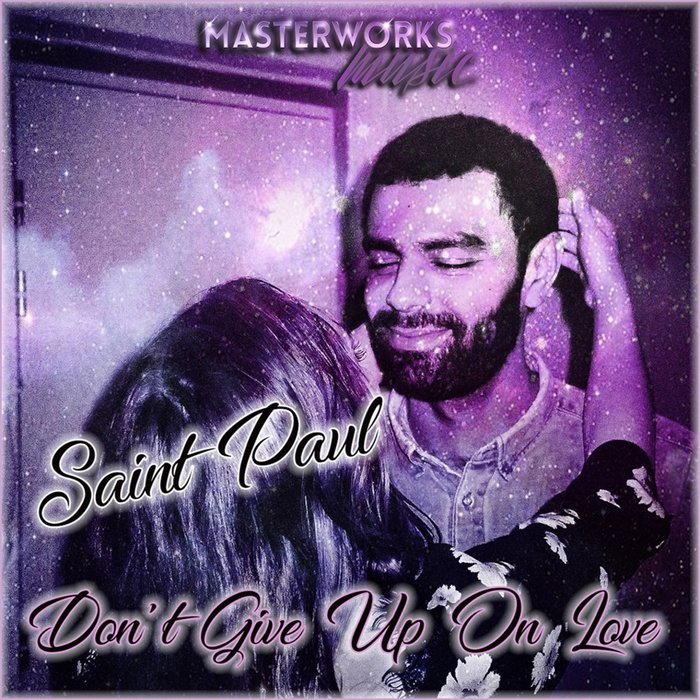 SAINT PAUL - Don't Give Up On Love