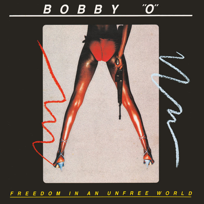 BOBBY O - Freedom In An Unfree World