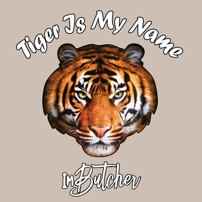 IMBUTCHER - Tiger Is My Name