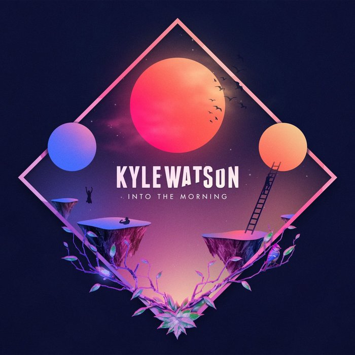 KYLE WATSON - Into The Morning