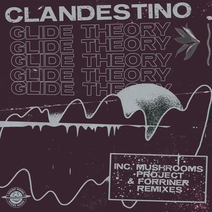 CLANDESTINO - Glide Theory