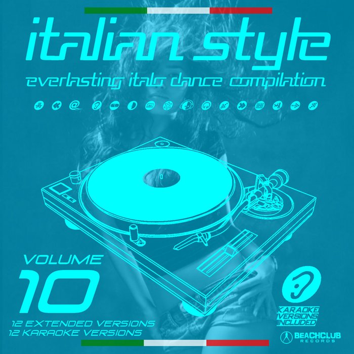 VARIOUS - Italian Style Everlasting Italo Dance Compilation Vol 10